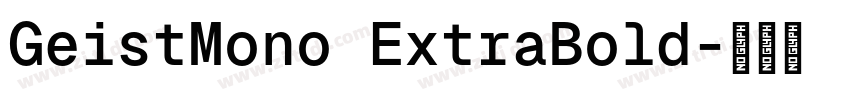 GeistMono ExtraBold字体转换